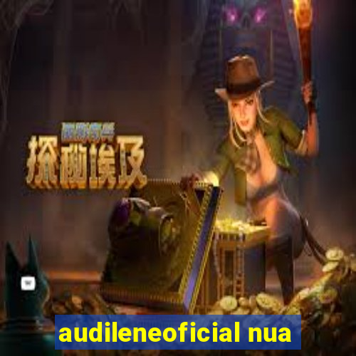 audileneoficial nua